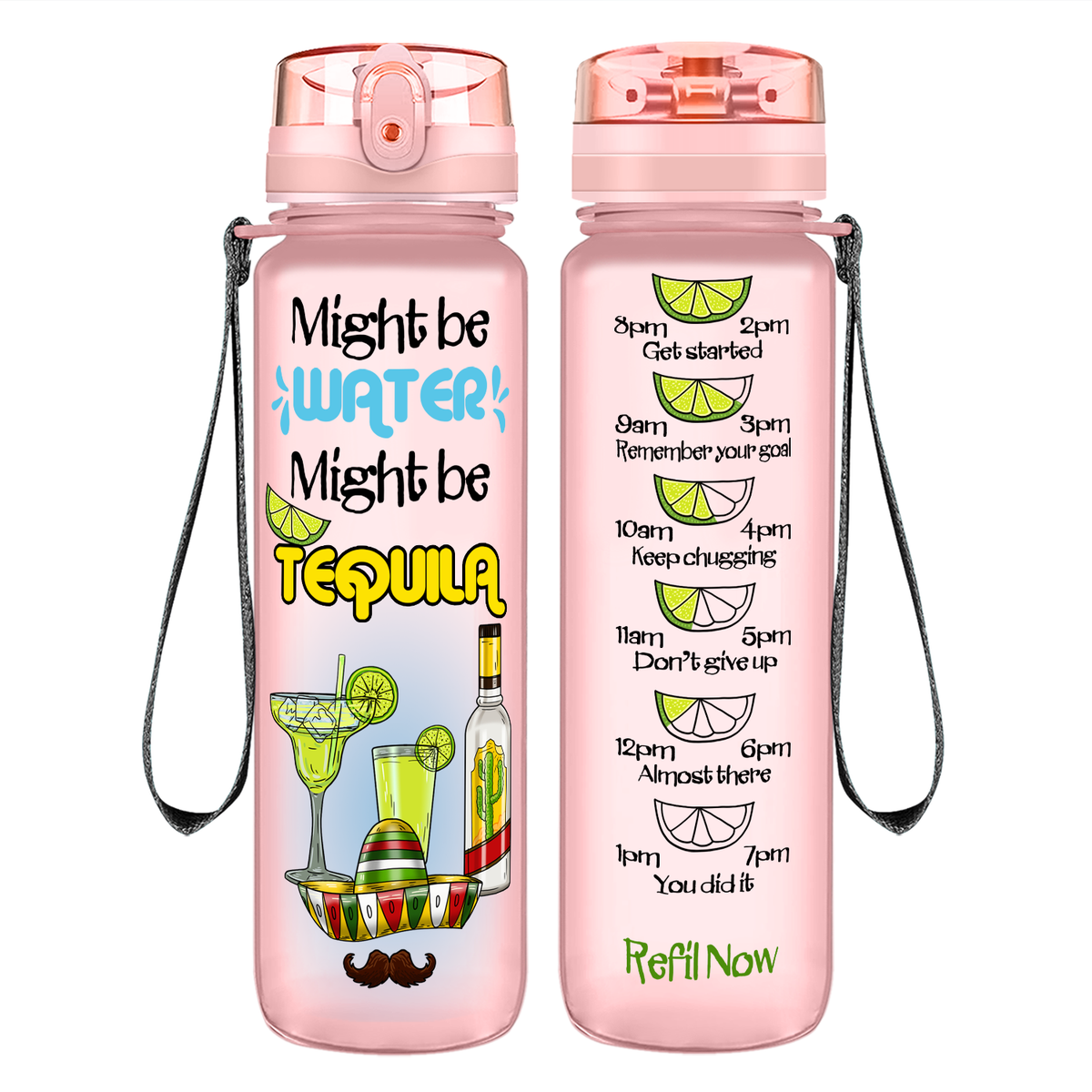 Might Be Water Might be Tequila on 32 oz Motivational Tracking Water Bottle