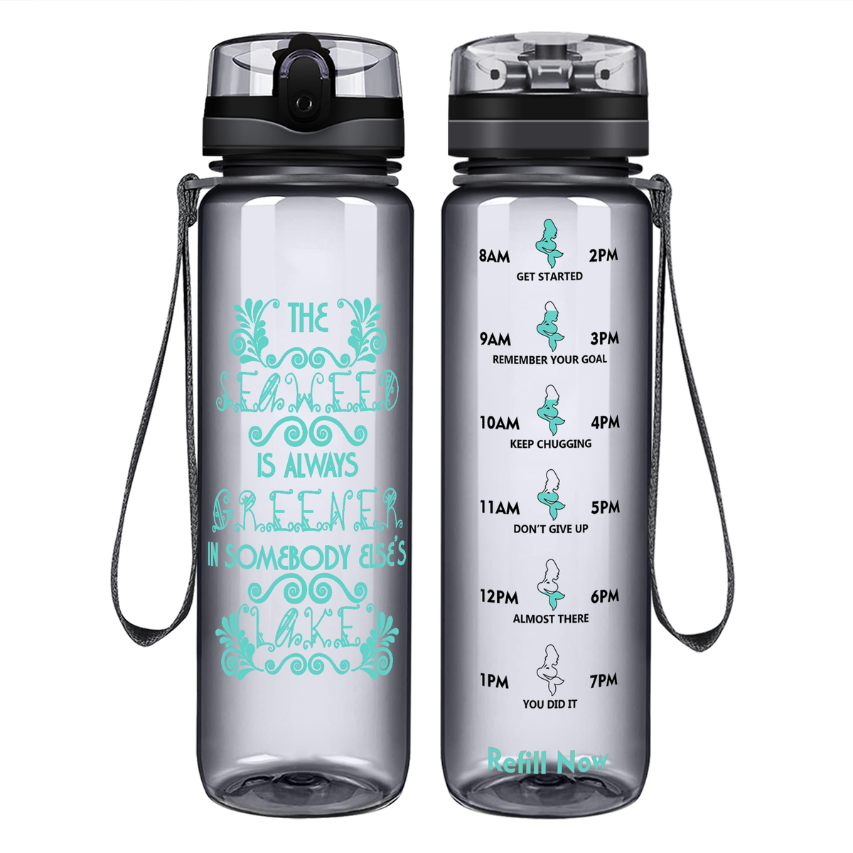 Seaweed is Always Greener on 32 oz Motivational Tracking Water Bottle