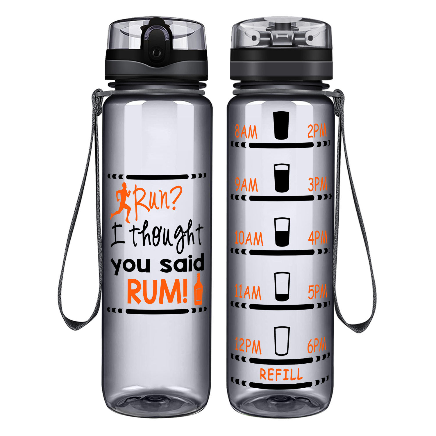 I Thought You Said RUM! on 32 oz Motivational Tracking Water Bottle