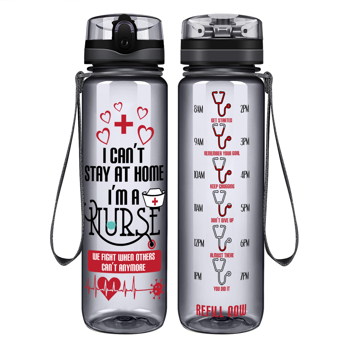 I Can't Stay at Home I'm a Nurse on 32oz Motivational Tracking Water Bottle