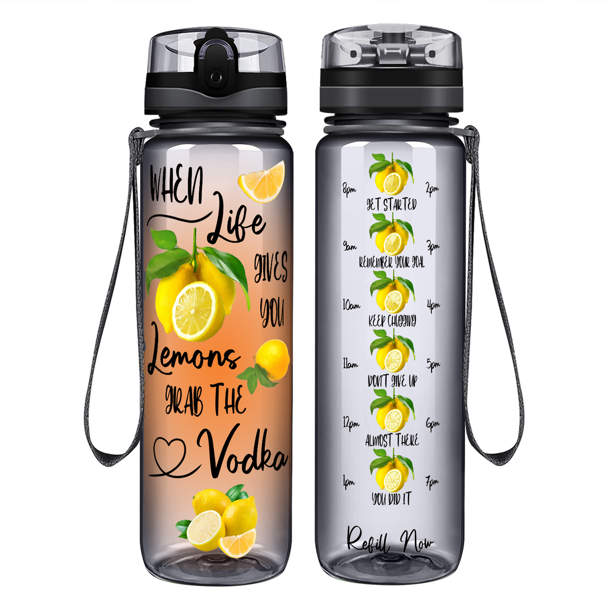 When Life Gives You Lemons Grab the Vodka Orange on 32 oz Motivational Tracking Water Bottle