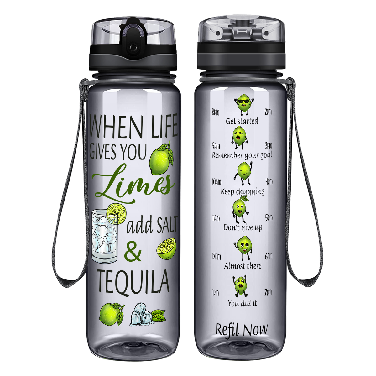 When Life Gives you Limes Add Salt and Tequila on 32 oz Motivational Tracking Water Bottle