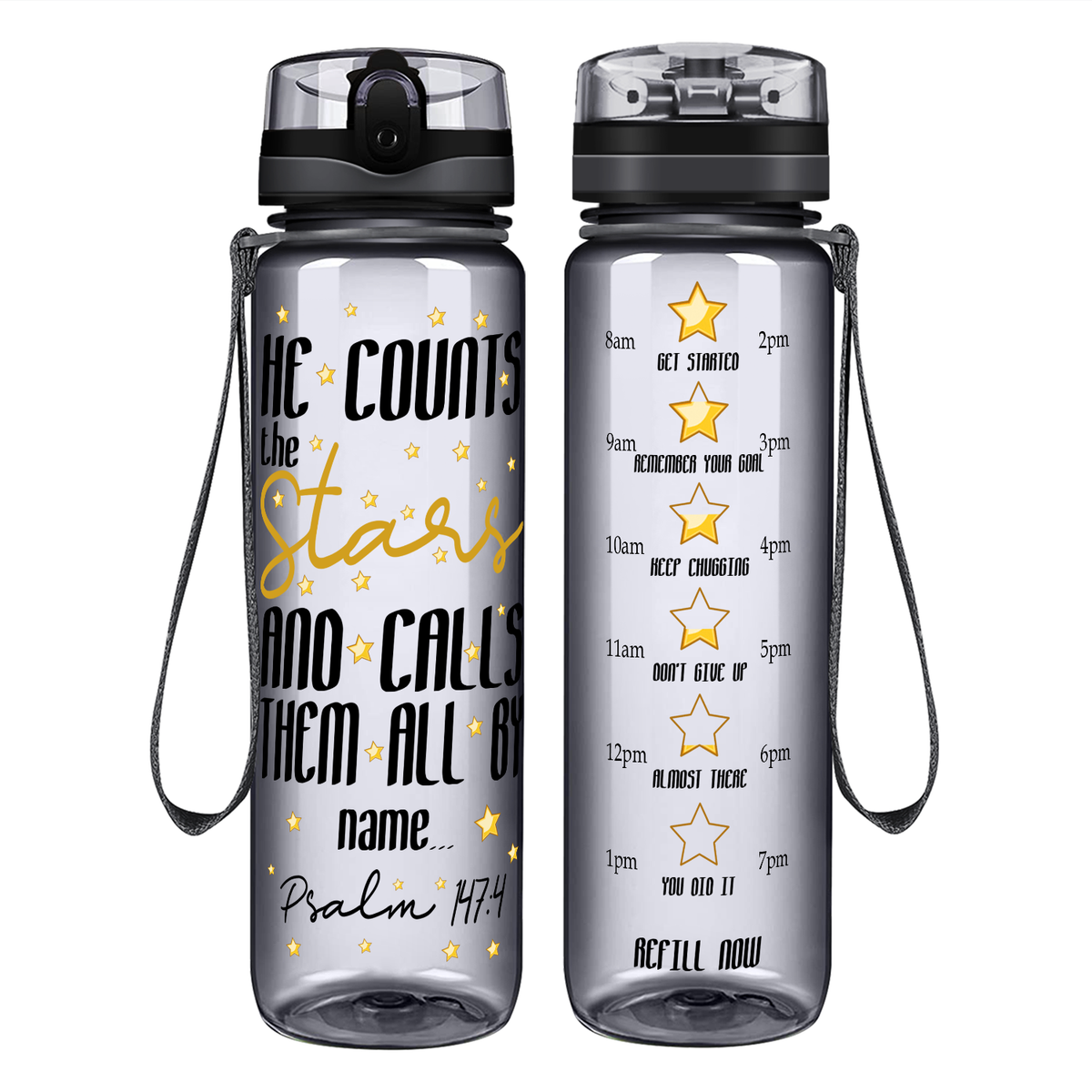 He Counts The Stars And Calls Them By Name on 32 oz Motivational Tracking Water Bottle