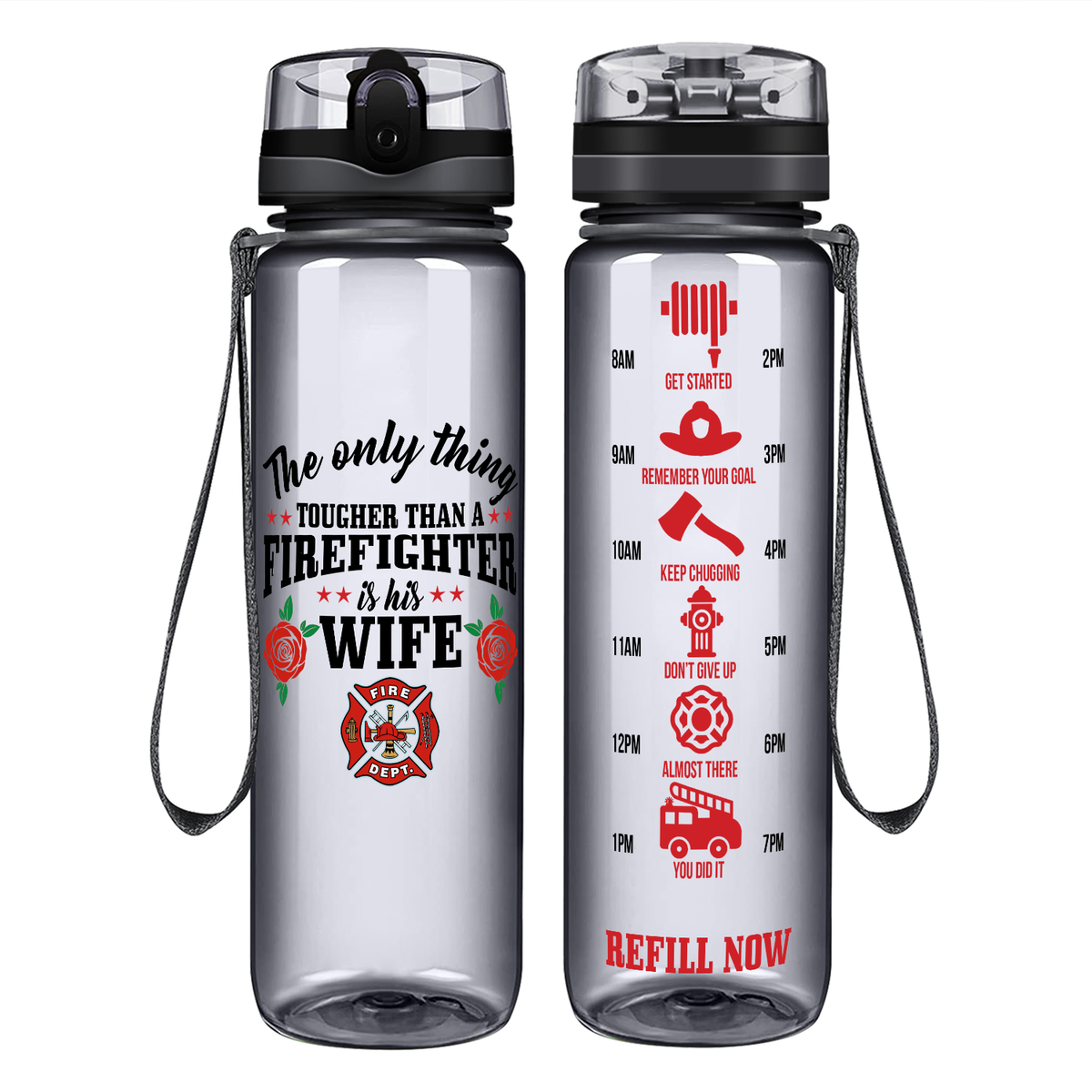The Only Thing Tougher Than A Firefighter Is His Wife on 32 oz Motivational Tracking Water Bottle