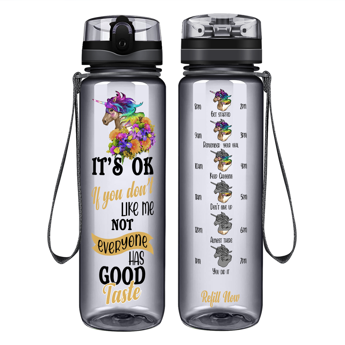 It's Ok If You Don't Like Me Not Everyone Has Good Taste on 32 oz Motivational Tracking Water Bottle