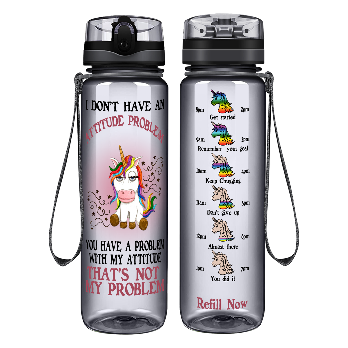 I Don't Have An Attitude Problem on 32 oz Motivational Tracking Water Bottle