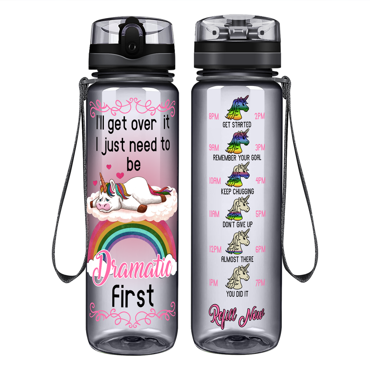 I'll Get Over It I Just Need To Be Dramatic First Pink on 32 oz Motivational Tracking Water Bottle