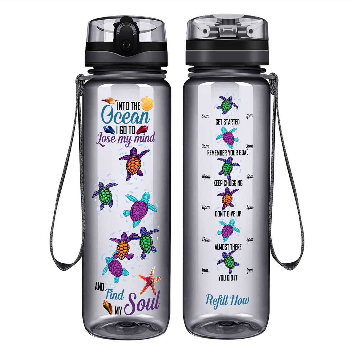 Turtles Into The Ocean I Go To Lose My Mind on 32 oz Motivational Tracking Water Bottle