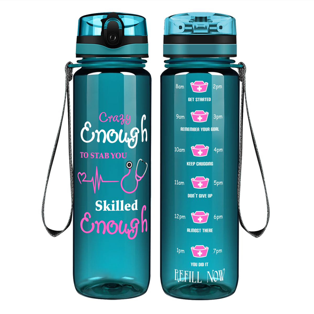 Crazy Enough on 32oz Motivational Tracking Nurse Water Bottle