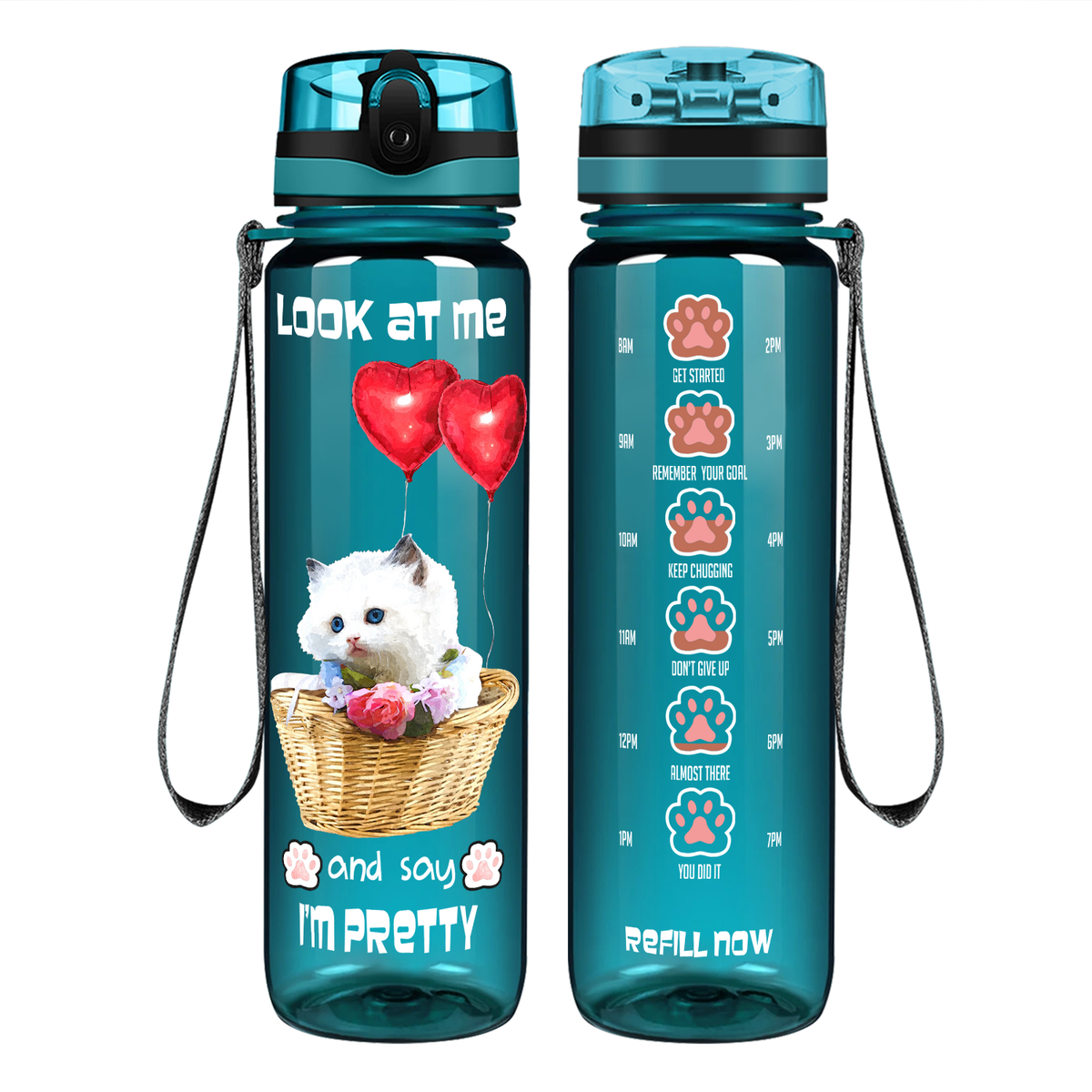 Look at Me and Say Im Pretty Kitty on 32 oz Motivational Tracking Water Bottle