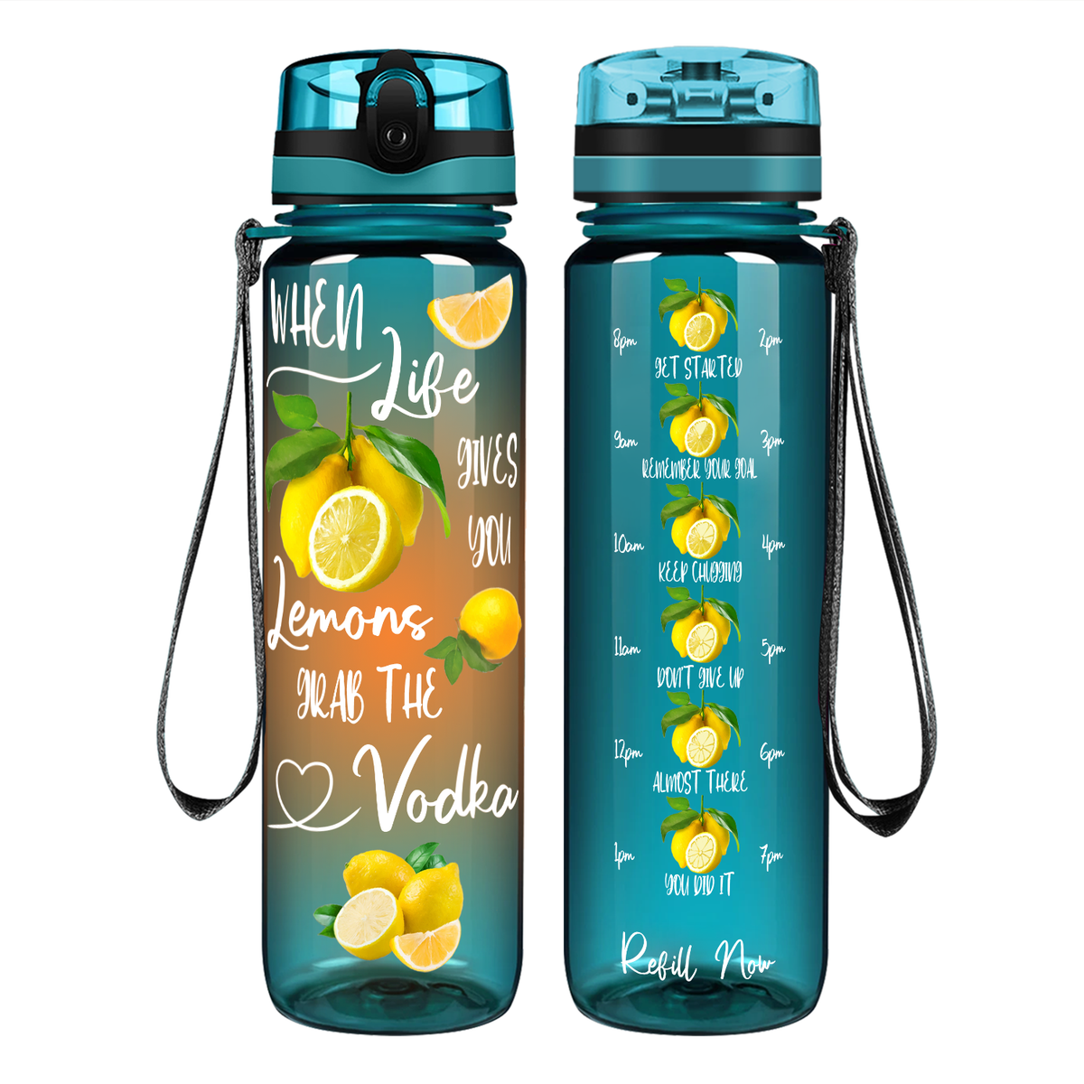 When Life Gives You Lemons Grab the Vodka Orange on 32 oz Motivational Tracking Water Bottle