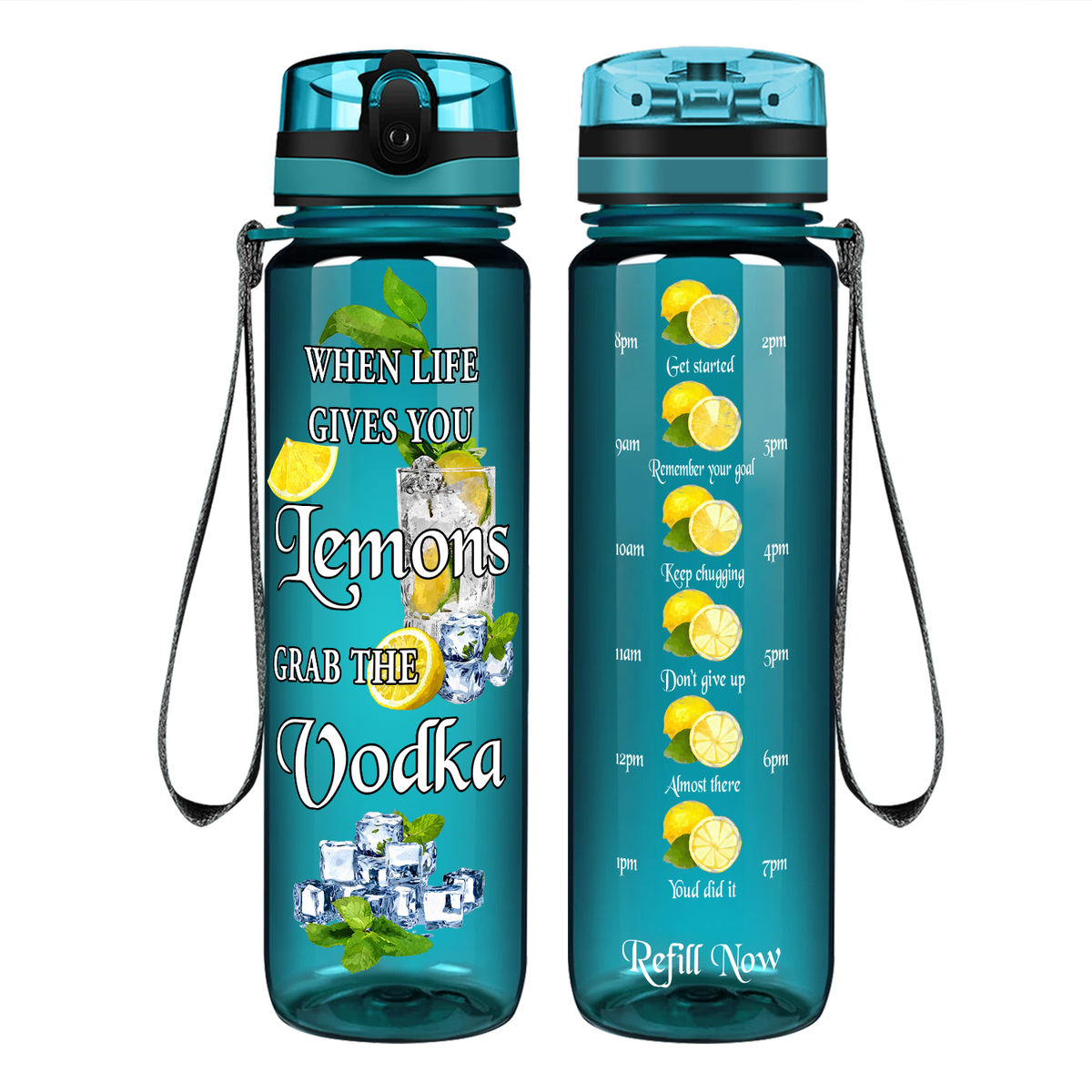 When Life Gives You Lemons Grab the Vodka Ice on 32 oz Motivational Tracking Water Bottle