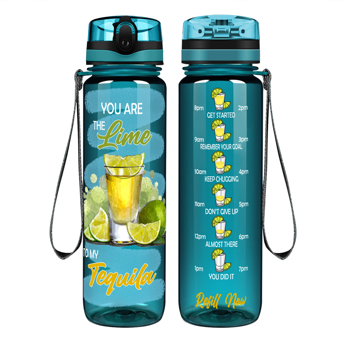 You Are The Lime to My Tequila on 32 oz Motivational Tracking Water Bottle
