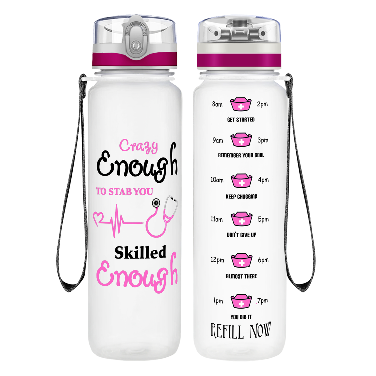 Crazy Enough on 32oz Motivational Tracking Nurse Water Bottle
