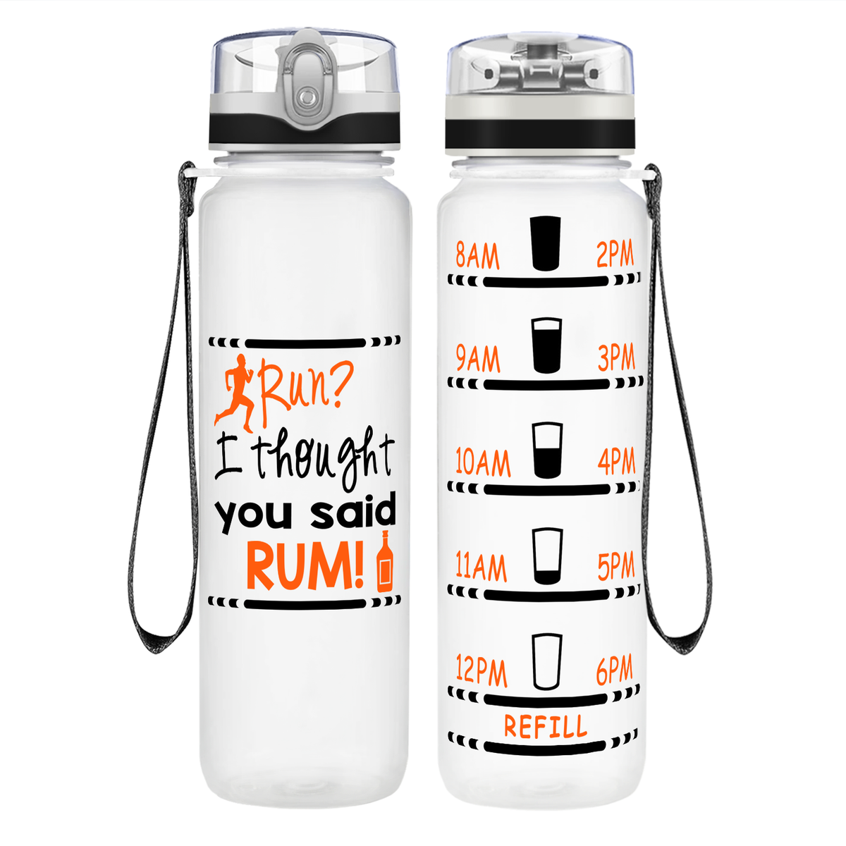 I Thought You Said RUM! on 32 oz Motivational Tracking Water Bottle