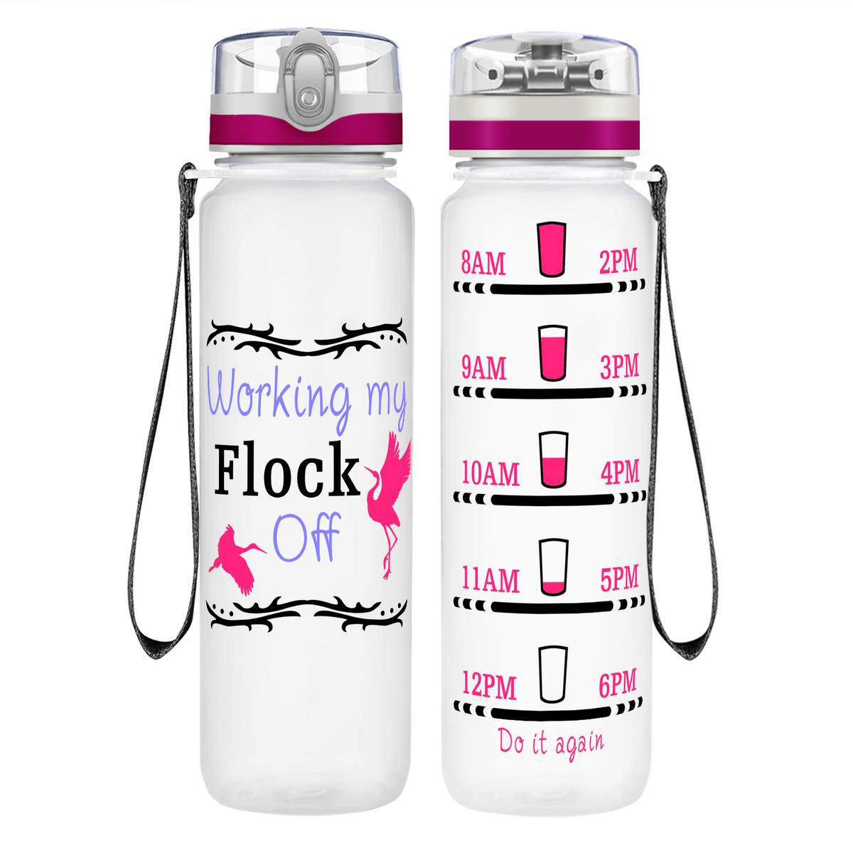 Working My Flock Off on 32 oz Motivational Tracking Water Bottle
