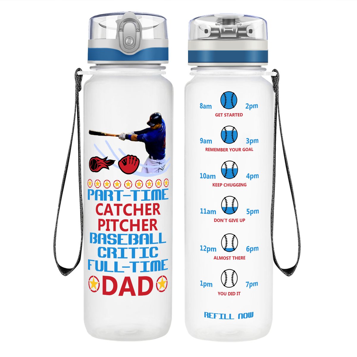 Part-Time Catcher Pitcher Full Time Dad on 32 oz Motivational Tracking Water Bottle