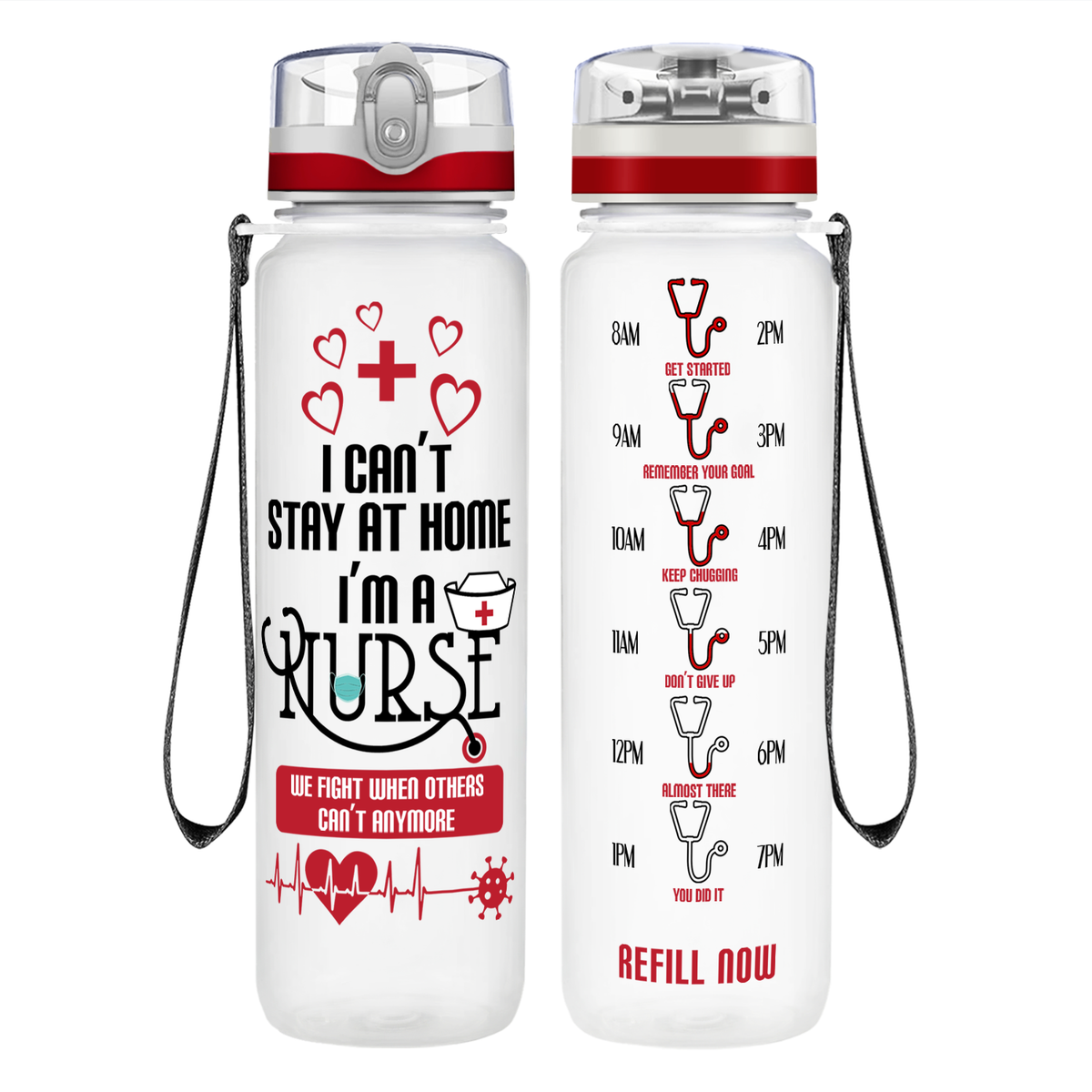 I Can't Stay at Home I'm a Nurse on 32oz Motivational Tracking Water Bottle