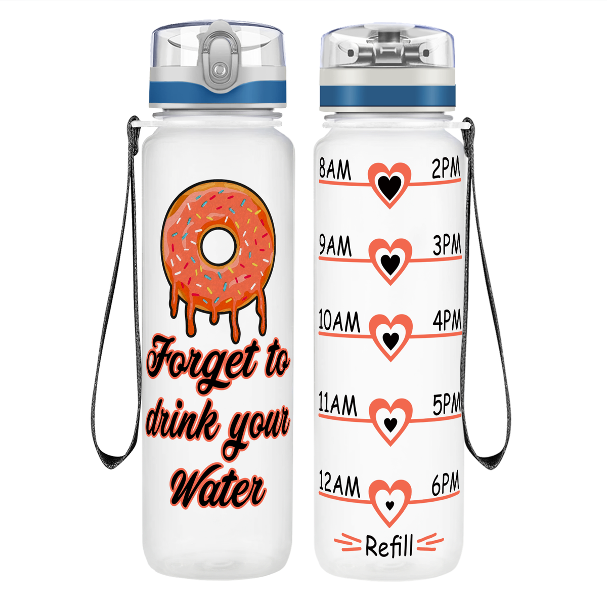 Donut forget to Drink Your Water on 32 oz Motivational Tracking Water Bottle