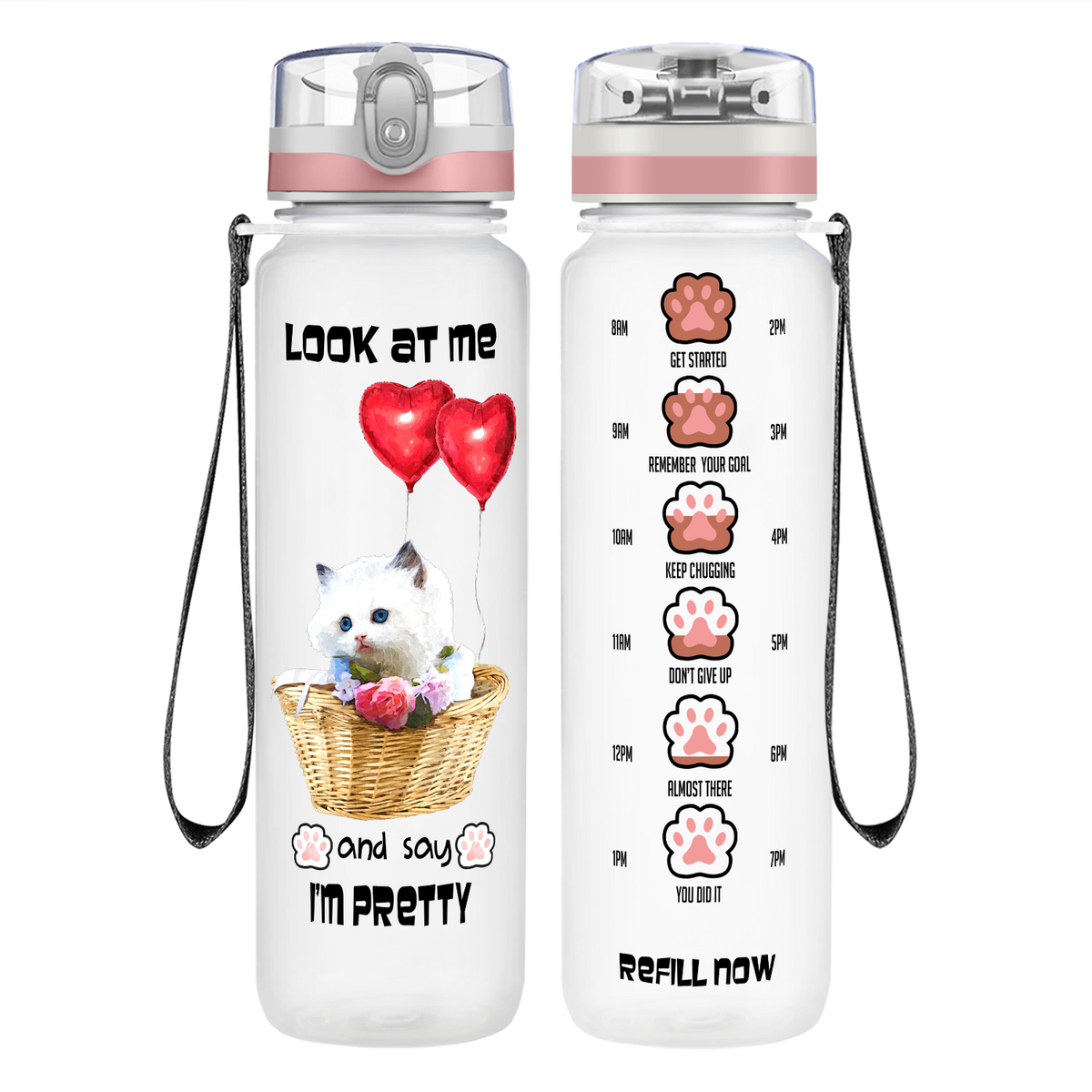 Look at Me and Say Im Pretty Kitty on 32 oz Motivational Tracking Water Bottle