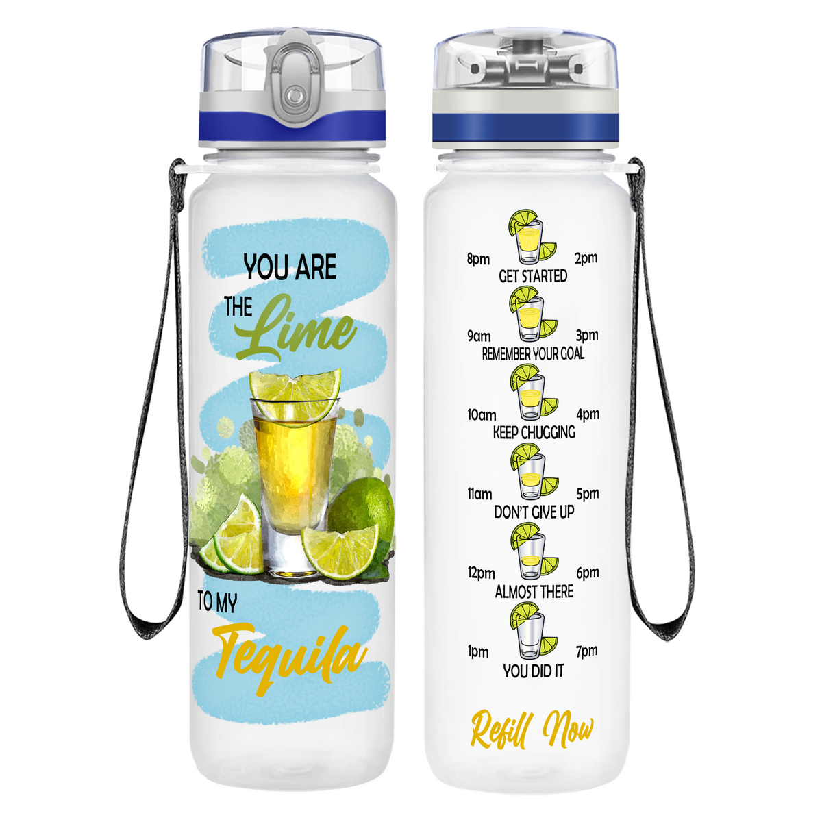 You Are The Lime to My Tequila on 32 oz Motivational Tracking Water Bottle