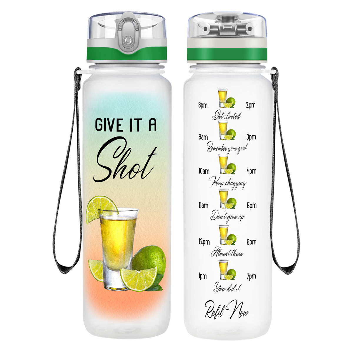 Give it A Shot on 32 oz Motivational Tracking Water Bottle