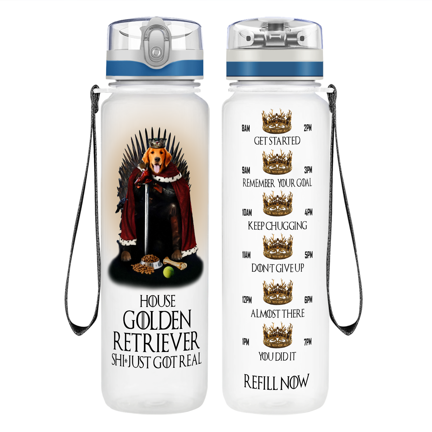 House Golden Retriever Just Got Real on 32 oz Motivational Tracking Water Bottle