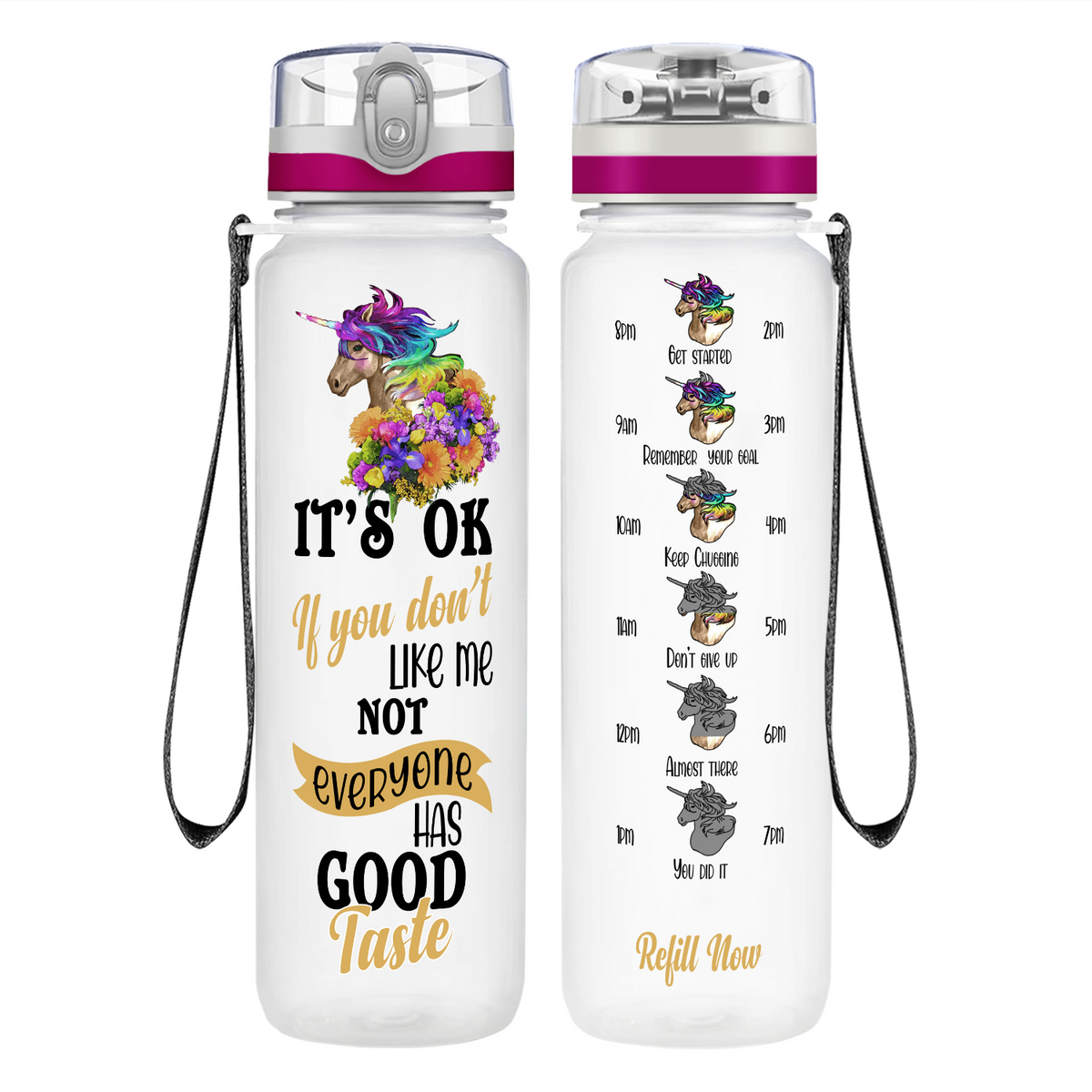 It's Ok If You Don't Like Me Not Everyone Has Good Taste on 32 oz Motivational Tracking Water Bottle