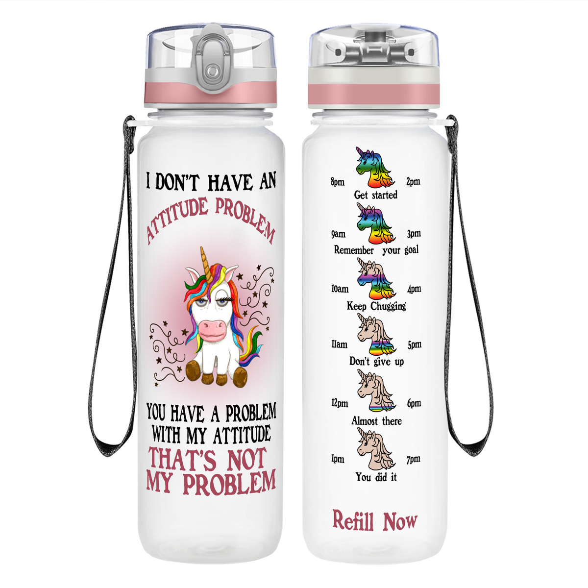 I Don't Have An Attitude Problem on 32 oz Motivational Tracking Water Bottle