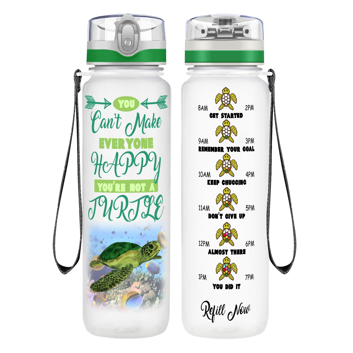 You Can't Make Everyone Happy You're Not A Turtle on 32 oz Motivational Tracking Water Bottle
