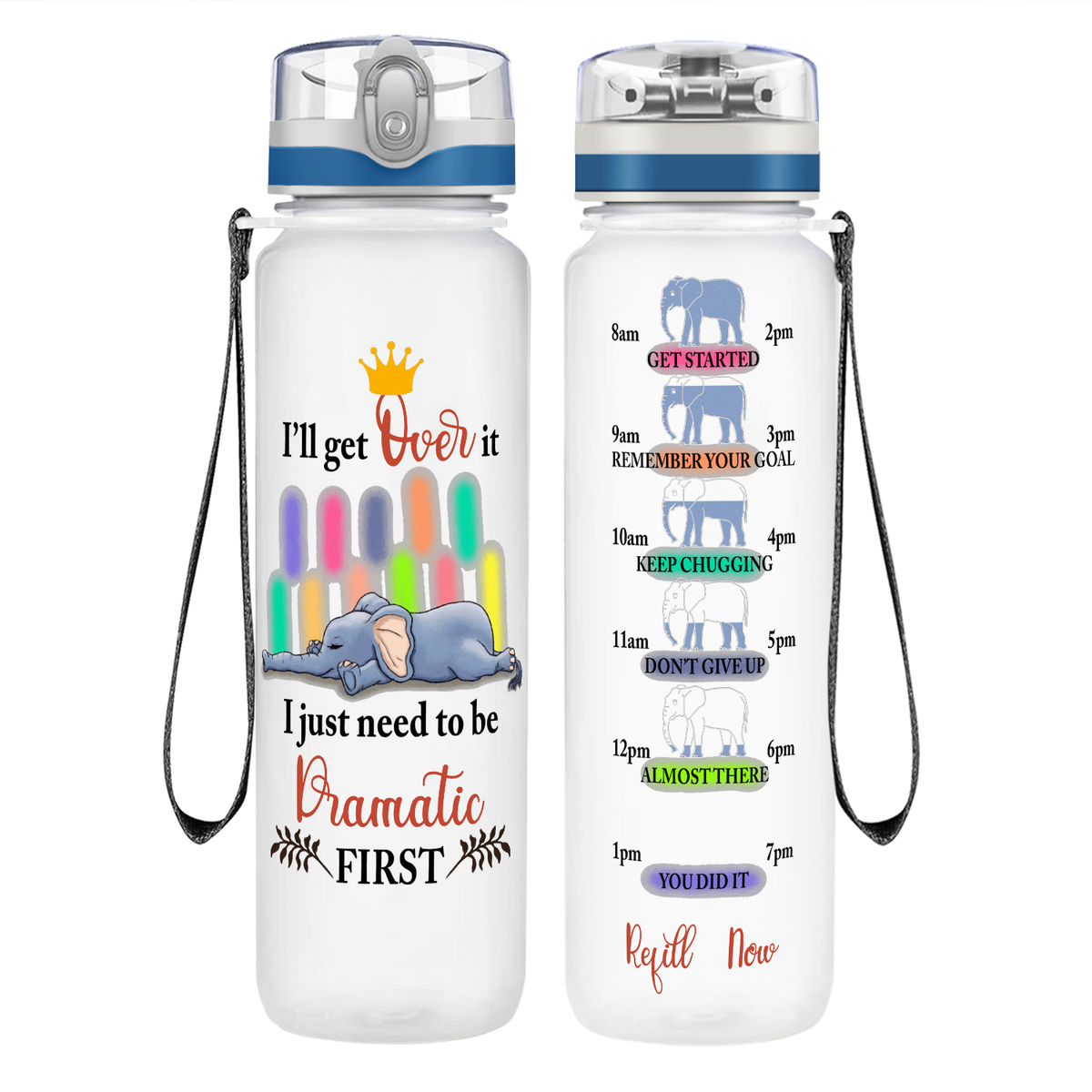 I Just need to be Dramatic First on 32 oz Motivational Tracking Water Bottle