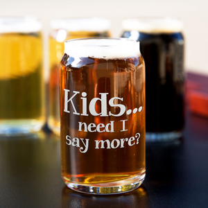  Kids... Need I Say More? Etched on 5 oz Beer Glass Can - Set of Four