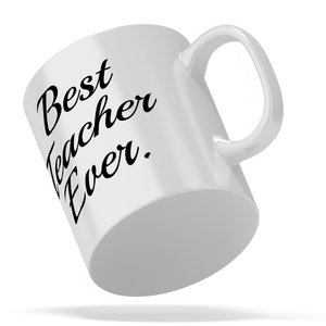 Best Teacher Ever 11oz Ceramic Coffee Mug