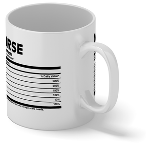 Nurse Nutrition Facts 11oz Ceramic Coffee Mug