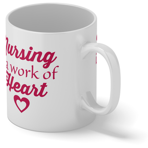 Nursing is a Work of Heart 11oz Ceramic Coffee Mug