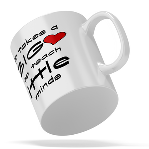 It Takes a Big Heart to Teach 11oz Ceramic Coffee Mug