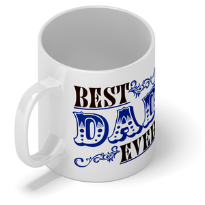 Best Dad Ever Design 11oz Ceramic Coffee Mug