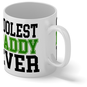 Coolest Daddy Ever 11oz Ceramic Coffee Mug