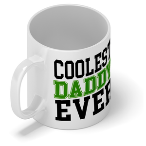 Coolest Daddy Ever 11oz Ceramic Coffee Mug