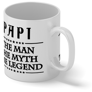 Papi The Man The Myth The Legend 11oz Ceramic Coffee Mug
