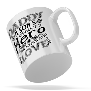 Daddy A Son's First Hero 11oz Ceramic Coffee Mug