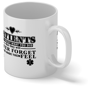 Patients May Forget What you Did 11oz Ceramic Coffee Mug