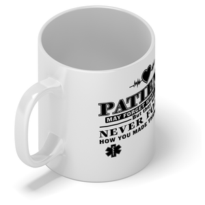 Patients May Forget What you Did 11oz Ceramic Coffee Mug