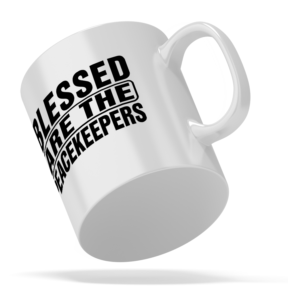 Blessed are the Peacekeepers 11oz Ceramic Coffee Mug