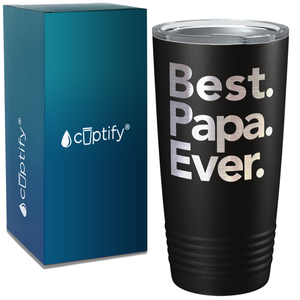 Best. Papa. Ever. on Stainless Steel Dad Tumbler