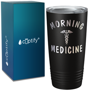 Morning Medicine on Coffee 20oz Tumbler