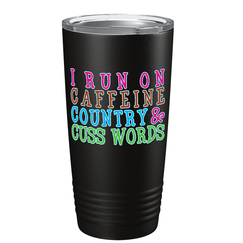 I Run on Caffeine Country on Black 20 oz Stainless Steel Tumbler