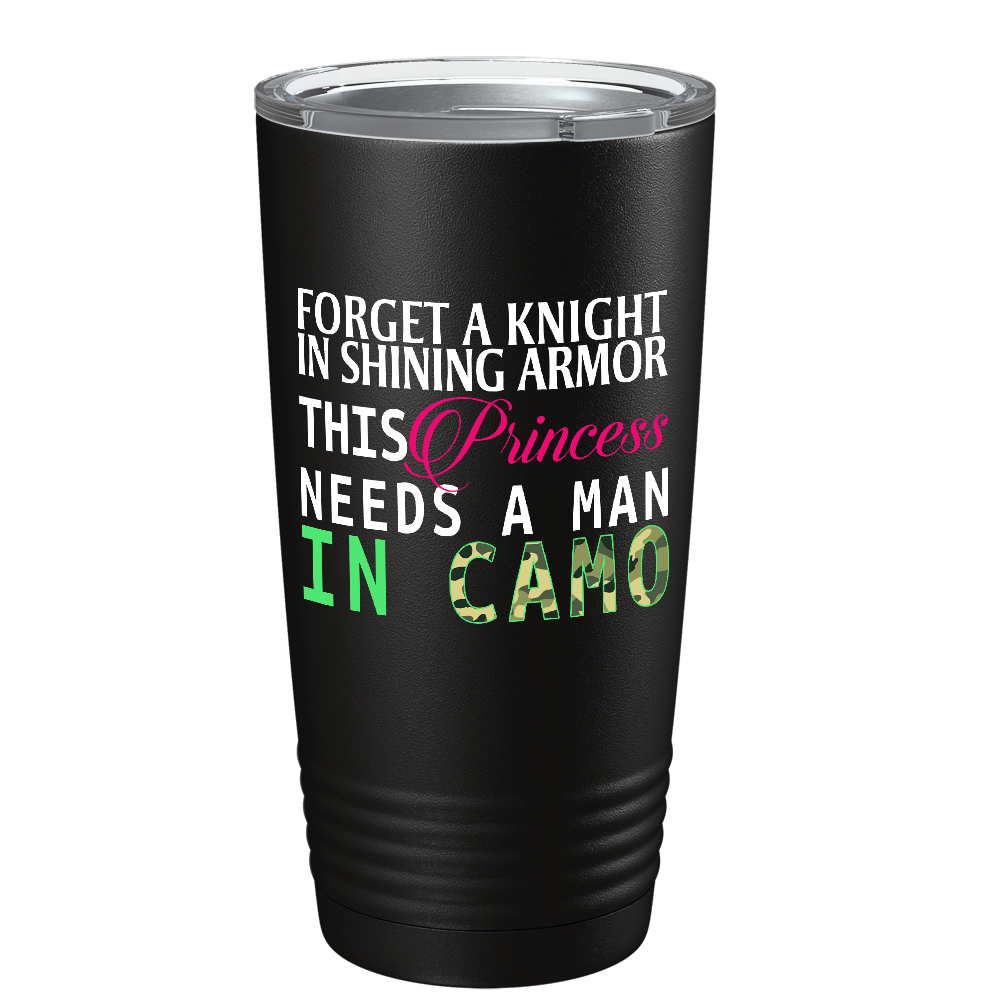 Forget a Knight in Shinning Armor on Black 20 oz Stainless Steel Tumbler