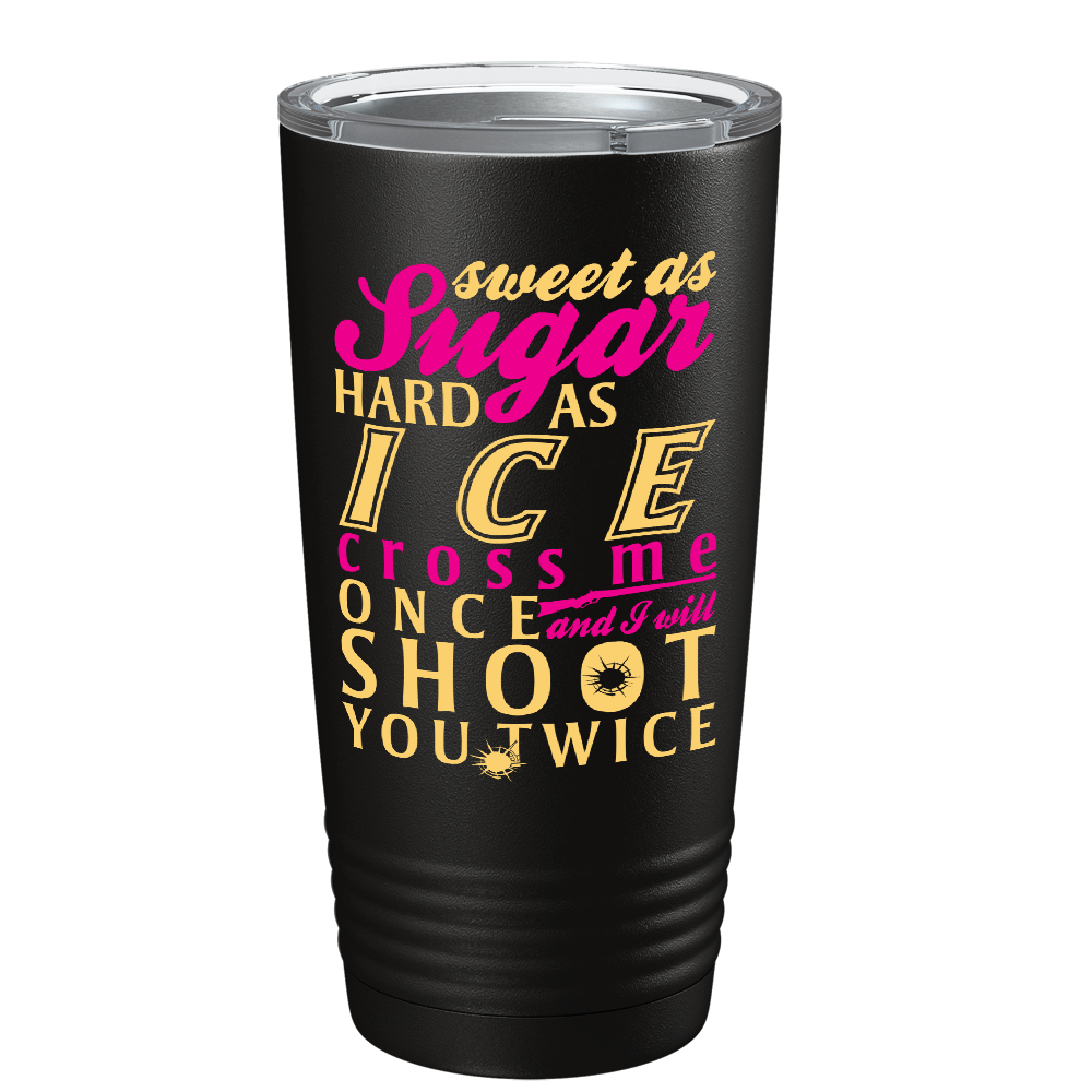 Sweet as Sugar on Black 20 oz Stainless Steel Tumbler