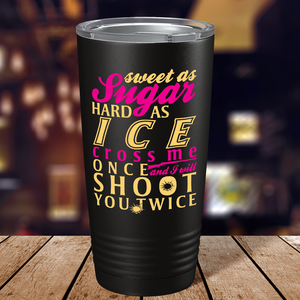 Sweet as Sugar on Black 20 oz Stainless Steel Tumbler